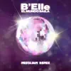 B'elle - El Mundo Baila (Mistajam Remix) - Single